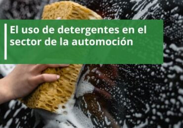 El uso de detergentes en el sector de la automoción