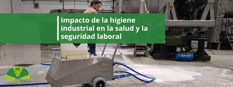 impacto-de-la-higiene-industrial-en-la-salud-y-la-seguridad-laboral